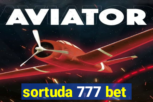 sortuda 777 bet